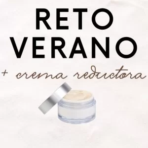 Reto verano + crema reductora